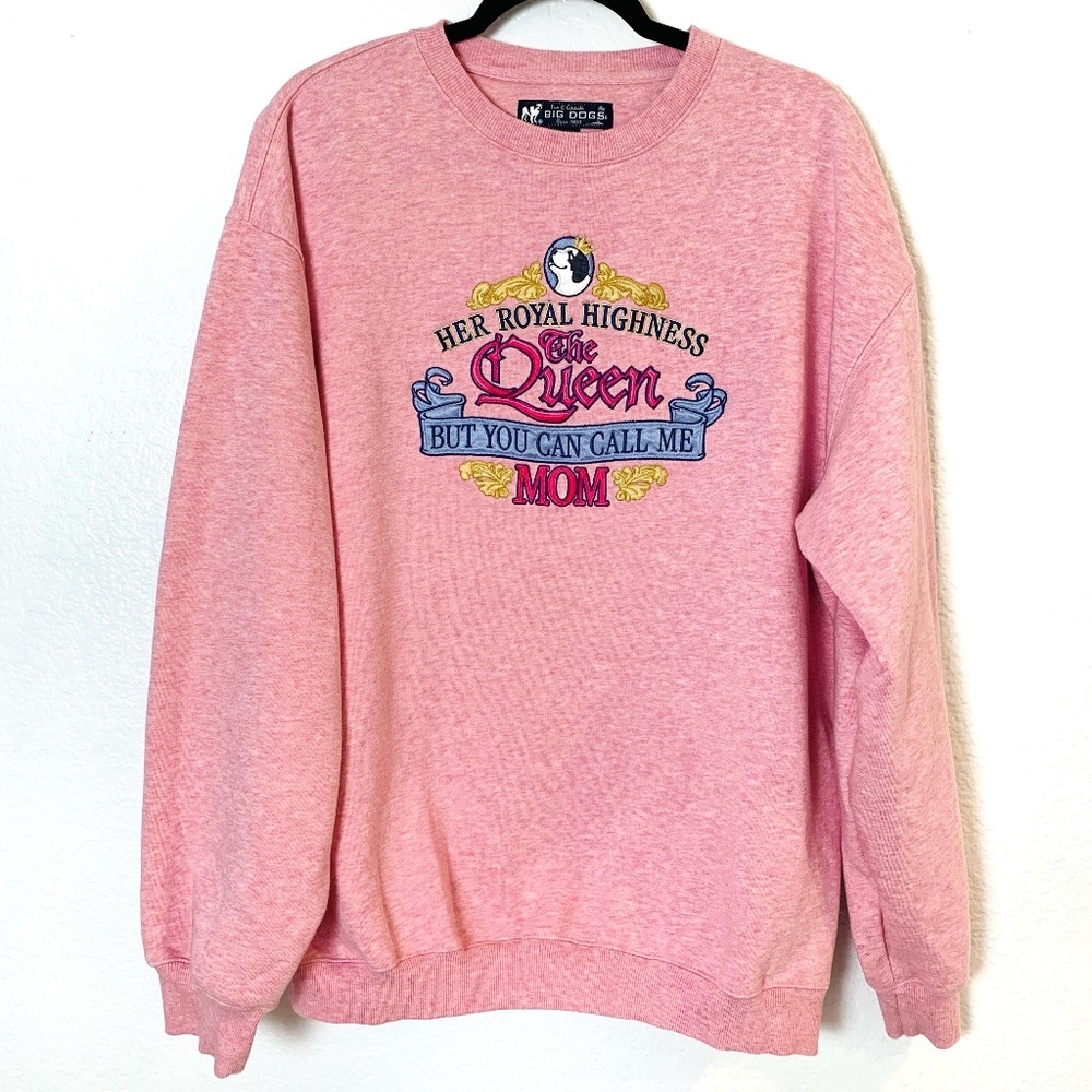 Big Dogs Sweatshirt Womens 1X Pink "Her Royal Highness" The Queen " Call Me Mom